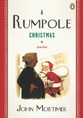 A Rumpole Christmas by Mortimer, John
