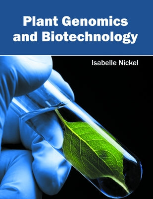 Plant Genomics and Biotechnology by Nickel, Isabelle
