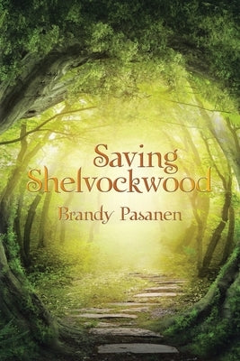 Saving Shelvockwood by Pasanen, Brandy