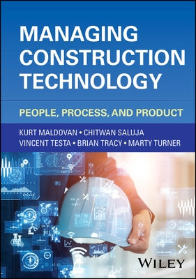Managing Construction Technology: People, Process, and Product by Maldovan, Kurt
