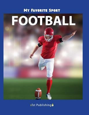 My Favorite Sport: Football by Streza, Nancy