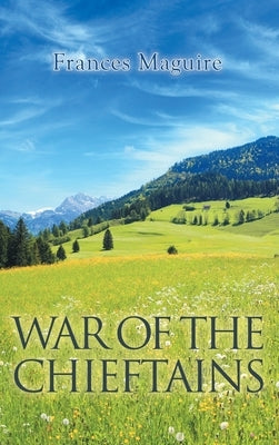 War of the Chieftains by Maguire, Frances
