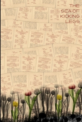 The Sea of Kicking Legs by Garni, Ricky