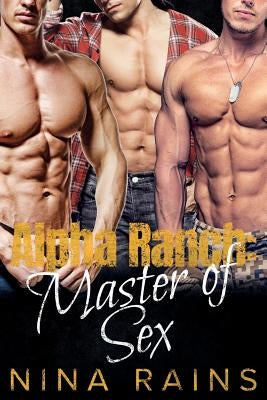 Alpha Ranch: Master of Sex by Rains, Nina