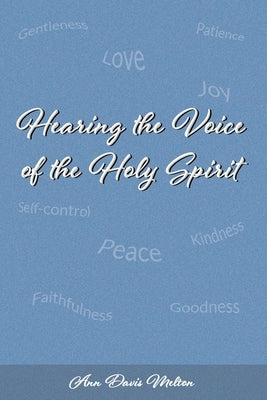 Hearing the Voice of the Holy Spirit by Melton, Ann Davis