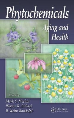 Phytochemicals: Aging and Health by Meskin, Mark S.