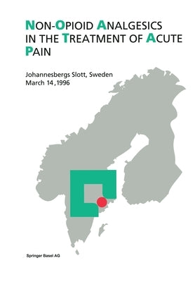Non-Opioid Analgesics in the Treatment of Acute Pain: Johannesbergs Slott, Sweden, March 14, 1996 by Parnham, Michael J.