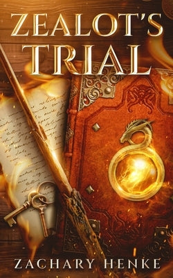 Zealot's Trial by Henke, Zachary