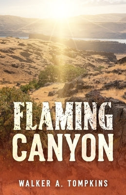 Flaming Canyon by Tompkins, Walker a.