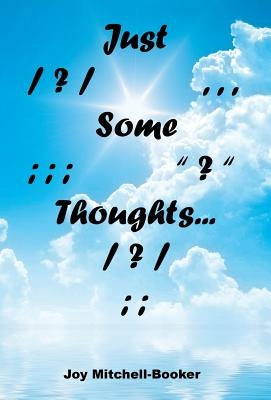 Just Some Thoughts by Mitchell-Booker, Joy