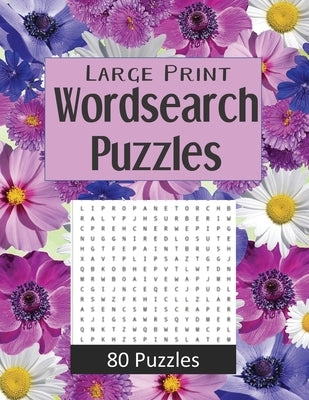 Large Print Wordsearch Puzzles: Exercise Your brain and have fun with this book of 80 wordsearch puzzles by Fun Puzzles, Simply
