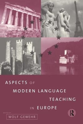 Aspects of Modern Language Teaching in Europe by Gewehr, Wolf