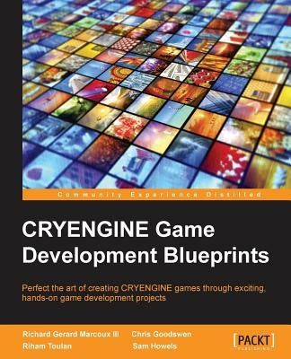 CryEngine Game Development Blueprints by Marcoux, Richard G.