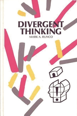 Divergent Thinking by Runco, Mark a.