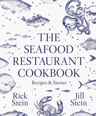 The Seafood Restaurant Cookbook by Stein, Rick