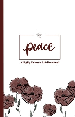 Peace: A Highly Favoured Life Devotional by Publications, Unmovable