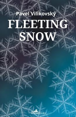 Fleeting Snow by Vilikovský, Pavel