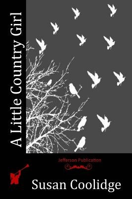 A Little Country Girl by Coolidge, Susan
