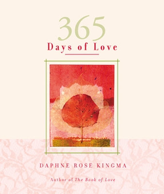 365 Days of Love by Kingma, Daphne Rose