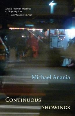 Continuous Showings by Anania, Michael