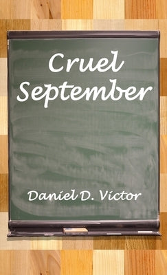Cruel September by Victor, Daniel D.