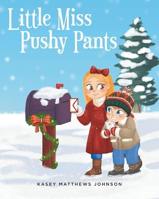 Little Miss Pushy Pants by Matthews Johnson, Kasey
