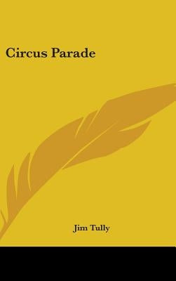 Circus Parade by Tully, Jim