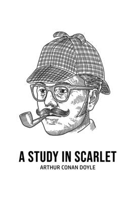 A Study in Scarlet by Doyle, Arthur Conan