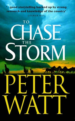 To Chase the Storm by Watt, Peter