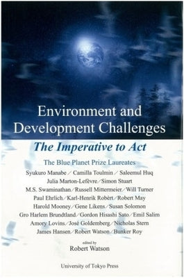 Environment and Development Challenges: The Imperative to ACT by Watson, Robert