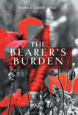 The Bearer's Burden by Jones, Diana Elizabeth