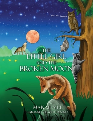 The Little Girl and the Broken Moon by Li, Makaila