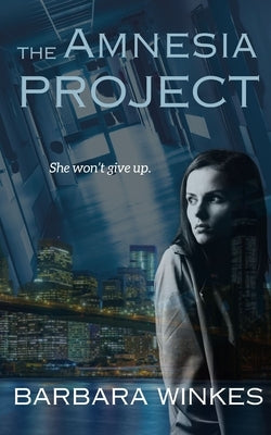 The Amnesia Project by Winkes, Barbara