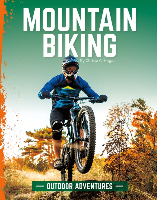 Mountain Biking by Hogan, Christa C.