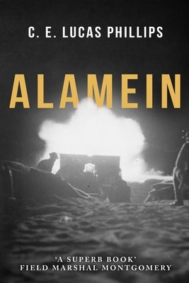 Alamein by Lucas Phillips, C. E.