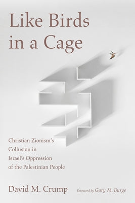 Like Birds in a Cage by Crump, David M.