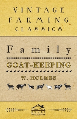 Family Goat-Keeping by Holmes, W.