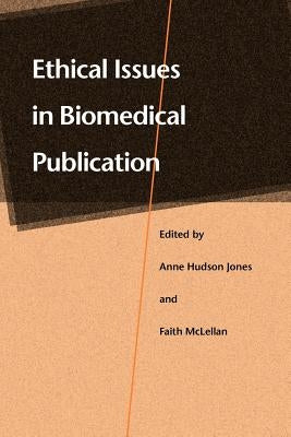 Ethical Issues in Biomedical Publication by Jones, Anne Hudson