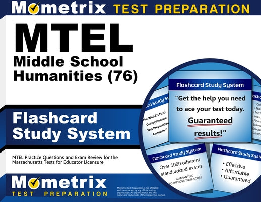 MTEL Middle School Humanities (76) Flashcard Study System: MTEL Practice Questions and Exam Review for the Massachusetts Tests for Educator Licensure by Mometrix