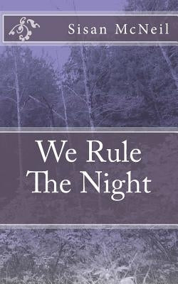 We Rule The Night by McNeil, Sisan