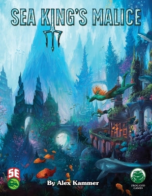 Sea King's Malice: 5th Edition by Kammer, Alex