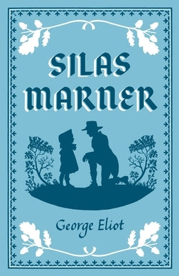 Silas Marner by Eliot, George
