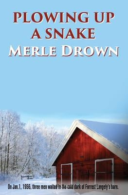 Plowing Up A Snake by Drown, Merle
