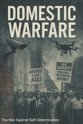 Domestic Warfare: The War Against Self Determination by Carroll(tm), Rodney Cortez