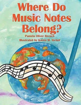 Where Do Music Notes Belong? by Oliver Rezach, Pamela