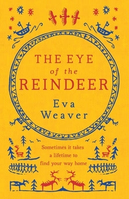 The Eye of the Reindeer by Weaver, Eva