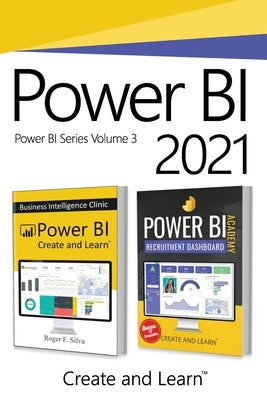 Power BI 2021 - Volume 3: Power BI - Business Intelligence Clinic and Power BI Academy - HR Recruitment by F. Silva, Roger