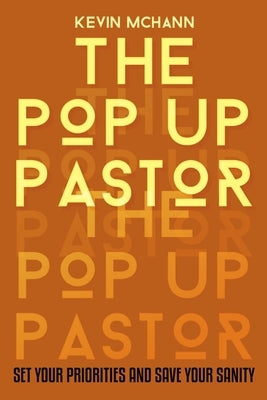 The Pop Up Pastor by McHann, Kevin
