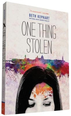 One Thing Stolen by Kephart, Beth