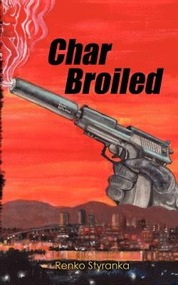Char Broiled by Styranka, Renko